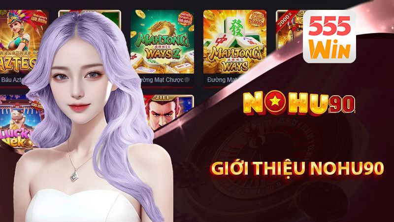Giới thiệu về Nohu90